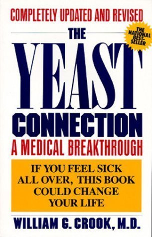 "THE YEAST CONNECTION" in big, dark blue letters, with "A MEDICAL BREAKTHROUGH" below that, and "William G. Crook, M.D." below that